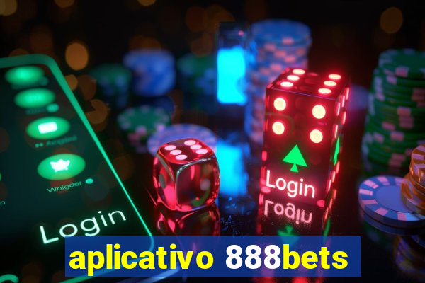 aplicativo 888bets